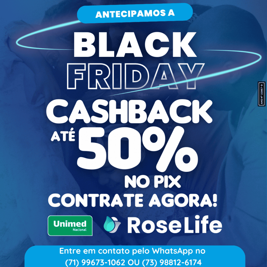 Ação especial de Black Friday para contratação de planos Unimed Nacional por meio da Rose Life.